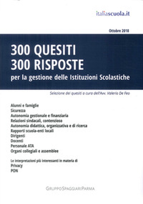 300 quesiti 300 risposte. Per la gestione delle istituzioni scolastiche - Librerie.coop 300 quesiti 300 risposte. Per la gestione delle istituzioni scolastiche - Librerie.coop