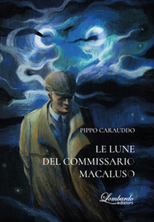 Le lune del commissario Macaluso - Librerie.coop Le lune del commissario Macaluso - Librerie.coop