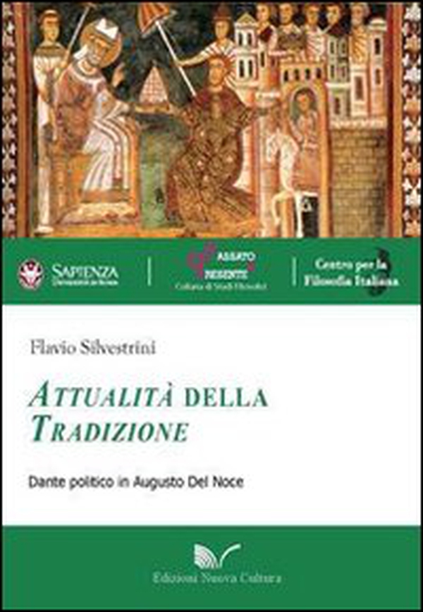 Attualità della tradizione. Dante politico in Augusto Del Noce - Librerie.coop Attualità della tradizione. Dante politico in Augusto Del Noce - Librerie.coop