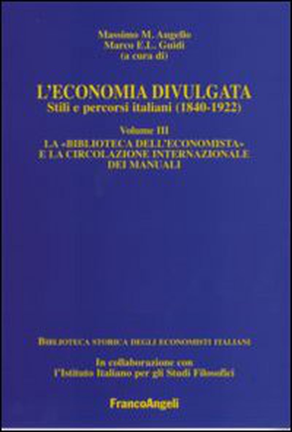 L'economia divulgata. Stili e percorsi italiani (1840-1922) - Librerie.coop L'economia divulgata. Stili e percorsi italiani (1840-1922) - Librerie.coop