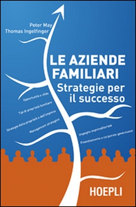 Le aziende familiari. Strategie per il successo - Librerie.coop