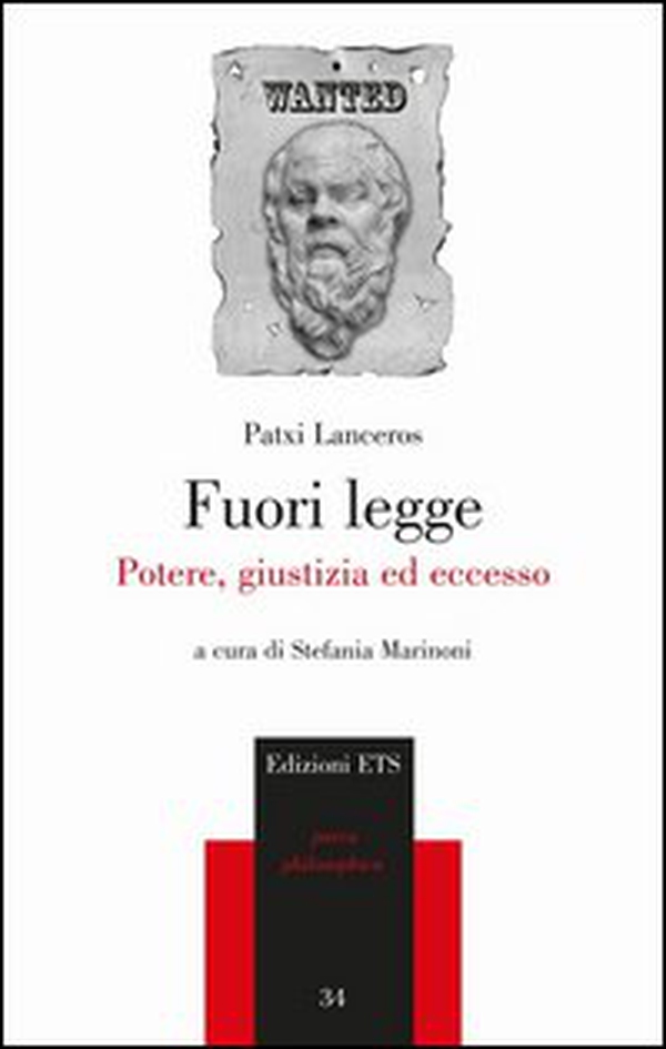 Fuori legge. Potere, giustizia ed eccesso - Librerie.coop Fuori legge. Potere, giustizia ed eccesso - Librerie.coop