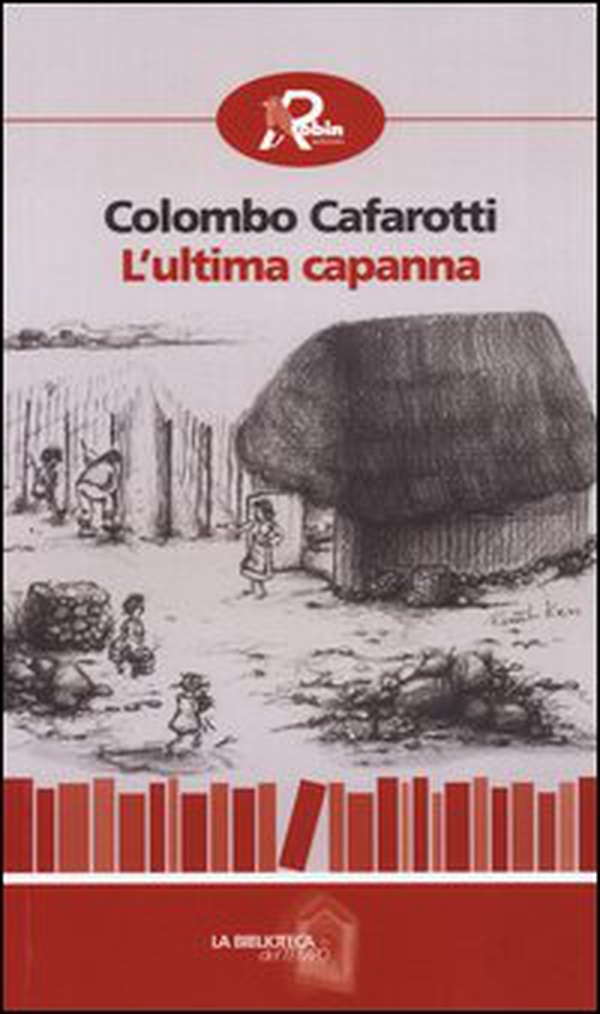 L'ultima capanna - Librerie.coop L'ultima capanna - Librerie.coop