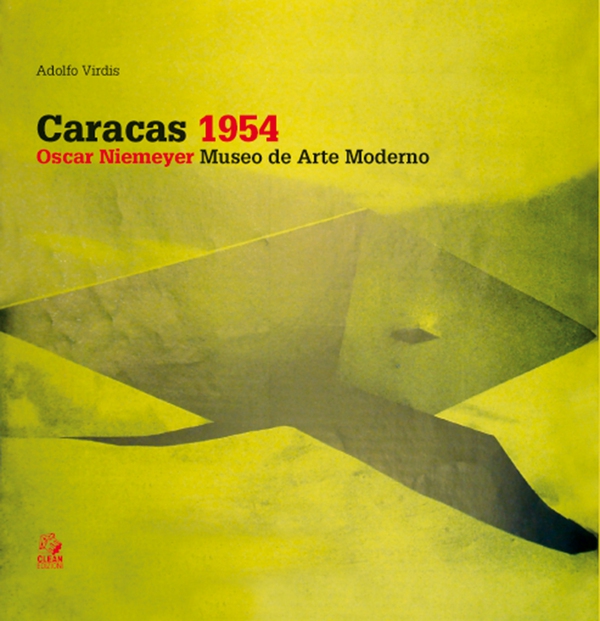CARACAS 1954. OSCAR NIEMEYER, MUSEO DE ARTE MODERNO - Librerie.coop CARACAS 1954. OSCAR NIEMEYER, MUSEO DE ARTE MODERNO - Librerie.coop
