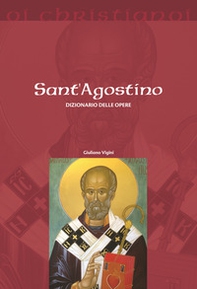 Sant'Agostino. Dizionario delle opere - Librerie.coop
