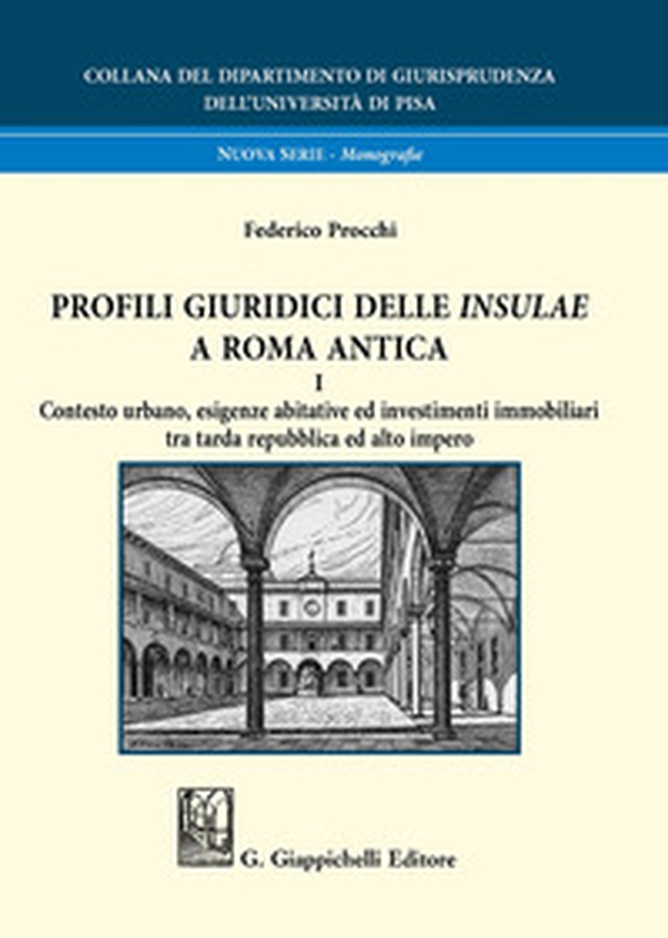 Profili giuridici delle Insulae a Roma antica - Librerie.coop Profili giuridici delle Insulae a Roma antica - Librerie.coop