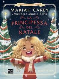 La principessa del Natale. Le avventure della piccola Mariah - Librerie.coop