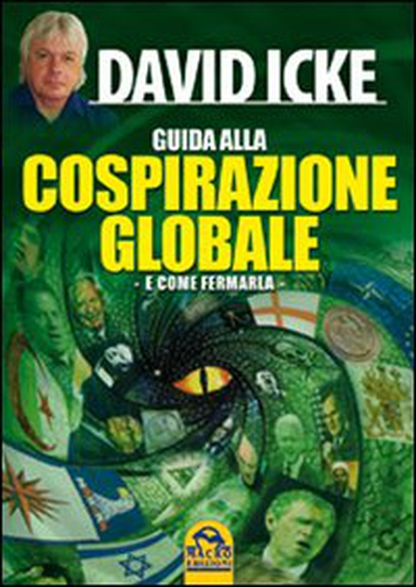 Guida alla cospirazione globale. E come fermarla - Librerie.coop Guida alla cospirazione globale. E come fermarla - Librerie.coop