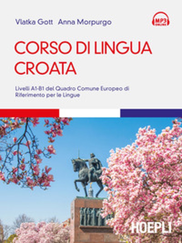 Corso di lingua croata. Livelli A1-B1 del Quadro Comune Europeo di riferimento per le lingue - Librerie.coop Corso di lingua croata. Livelli A1-B1 del Quadro Comune Europeo di riferimento per le lingue - Librerie.coop