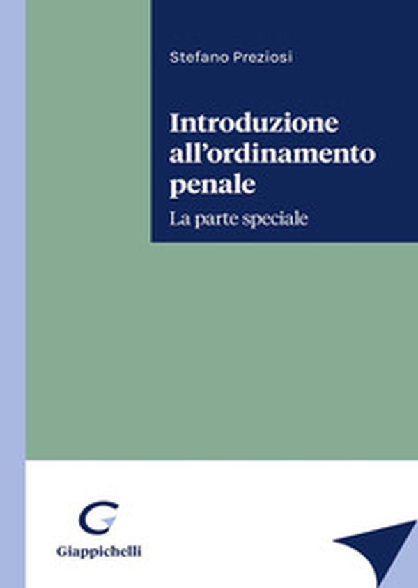 Introduzione all'ordinamento penale. La parte speciale - Librerie.coop Introduzione all'ordinamento penale. La parte speciale - Librerie.coop
