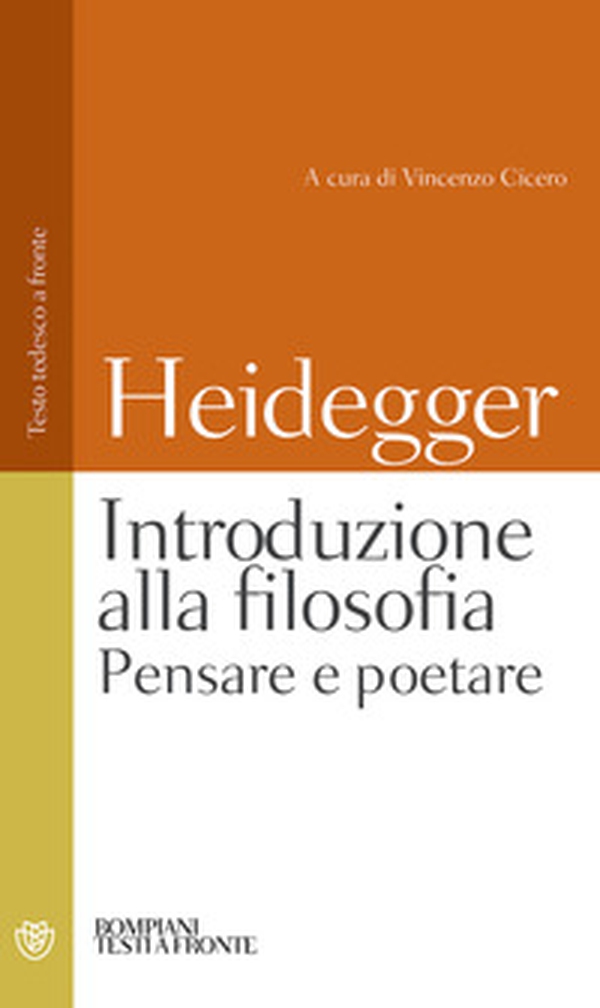 Introduzione alla filosofia. Pensare e poetare. Testo tedesco a fronte - Librerie.coop Introduzione alla filosofia. Pensare e poetare. Testo tedesco a fronte - Librerie.coop