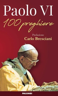 Paolo VI. 100 preghiere - Librerie.coop