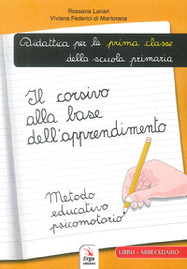 Il corsivo alla base dell'apprendimento - Librerie.coop Il corsivo alla base dell'apprendimento - Librerie.coop