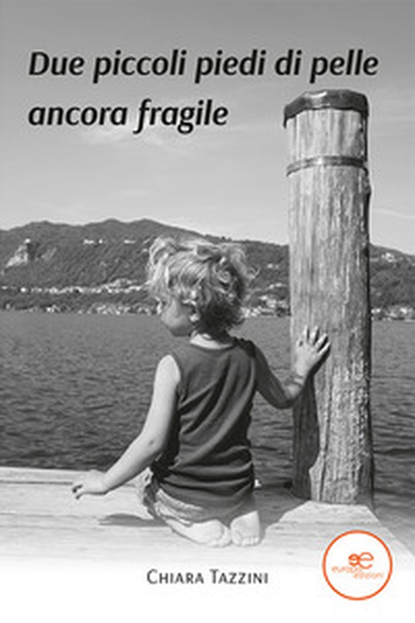 Due piccoli piedi di pelle ancora fragile - Librerie.coop Due piccoli piedi di pelle ancora fragile - Librerie.coop