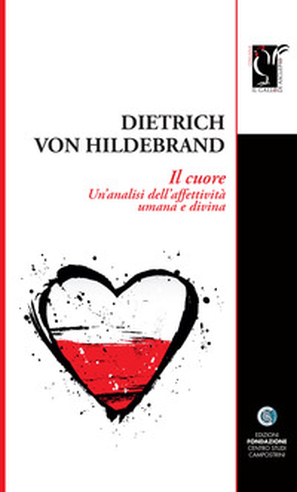 Il cuore. Un'analisi dell'affettività umana e divina - Librerie.coop Il cuore. Un'analisi dell'affettività umana e divina - Librerie.coop