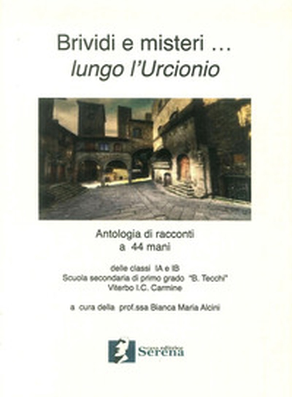 Brividi e misteri lungo l'Urcionio - Librerie.coop Brividi e misteri lungo l'Urcionio - Librerie.coop