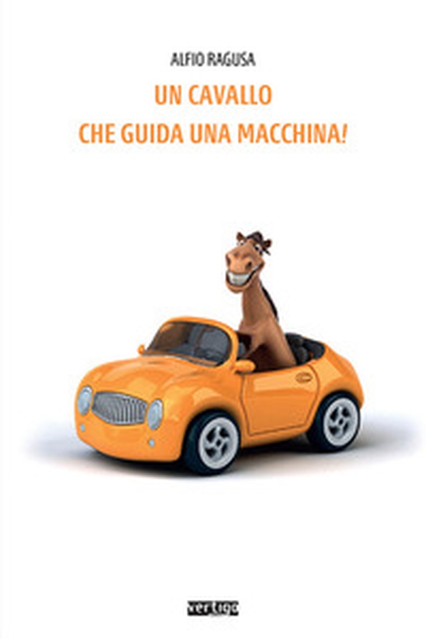 Un cavallo che guida una macchina! - Librerie.coop Un cavallo che guida una macchina! - Librerie.coop