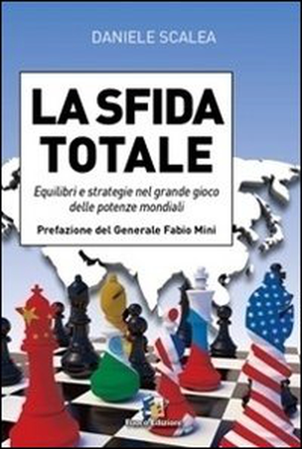 La sfida totale. Equilibri e strategie nel grande gioco delle potenze mondiali - Librerie.coop La sfida totale. Equilibri e strategie nel grande gioco delle potenze mondiali - Librerie.coop