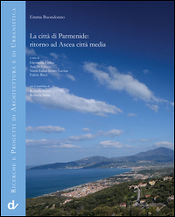 La città di Parmenide. Ritorno ad Ascea città media - Librerie.coop La città di Parmenide. Ritorno ad Ascea città media - Librerie.coop