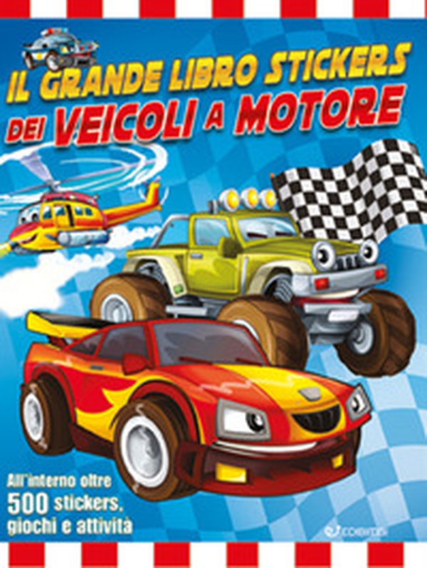 Il grande libro stickers dei veicoli a motore. Con adesivi - Librerie.coop Il grande libro stickers dei veicoli a motore. Con adesivi - Librerie.coop