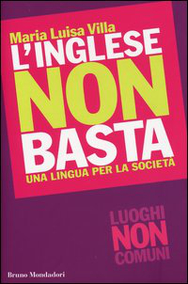 L'inglese non basta. Una lingua per la società - Librerie.coop L'inglese non basta. Una lingua per la società - Librerie.coop