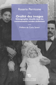 Oralité des images. Ethnographie visuelle dans les communautés rurales siciliennes - Librerie.coop