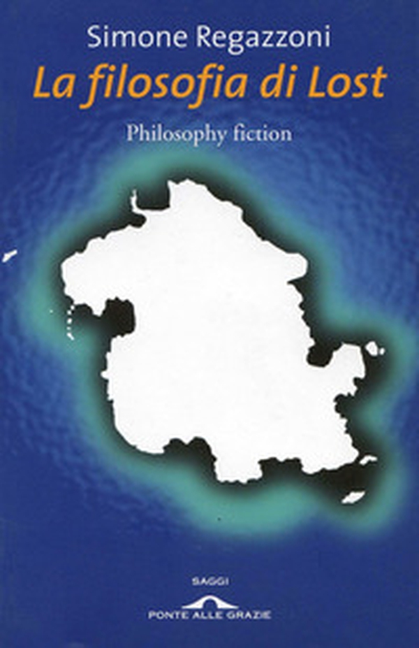 La filosofia di Lost - Librerie.coop La filosofia di Lost - Librerie.coop