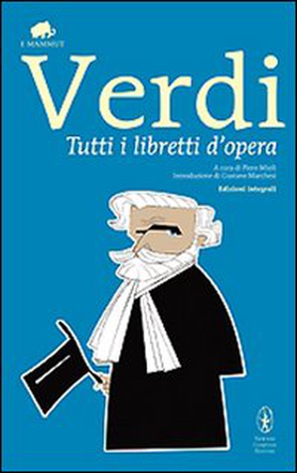 Tutti i libretti d'opera - Librerie.coop Tutti i libretti d'opera - Librerie.coop