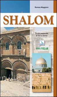Shalom. Guida pastorale di Terra Santa - Librerie.coop