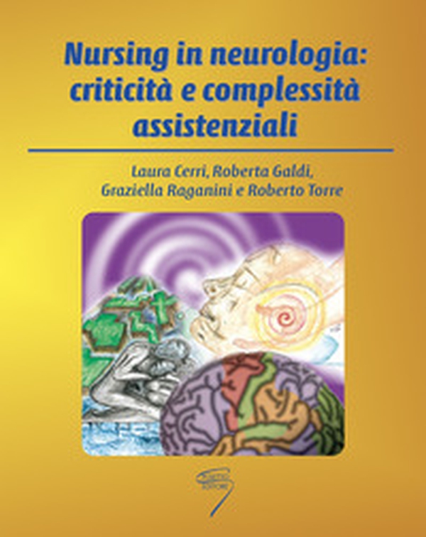 Nursing in neurologia: criticità e complessità assistenziali - Librerie.coop Nursing in neurologia: criticità e complessità assistenziali - Librerie.coop