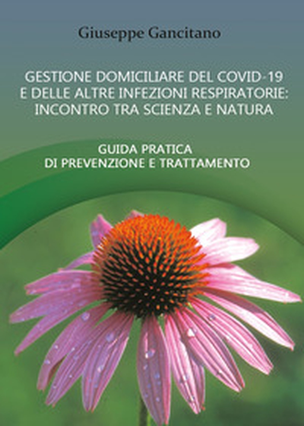 Gestione domiciliare del Covid-19 e delle altre infezioni respiratorie - Librerie.coop Gestione domiciliare del Covid-19 e delle altre infezioni respiratorie - Librerie.coop