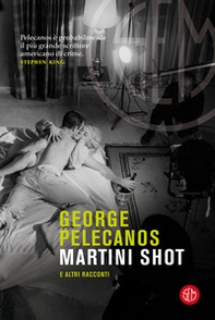 Martini Shot e altri racconti - Librerie.coop