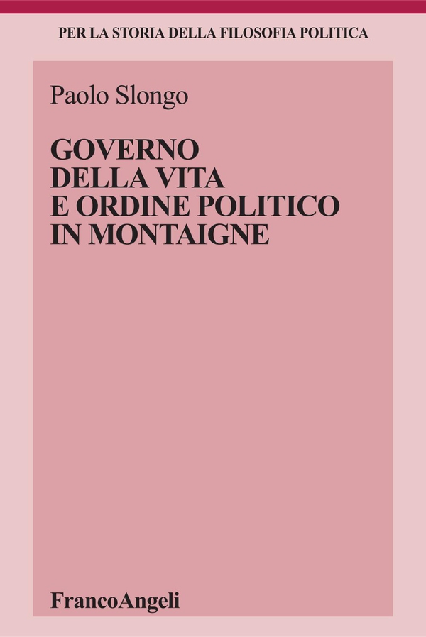 Governo della vita e ordine politico in Montaigne - Librerie.coop Governo della vita e ordine politico in Montaigne - Librerie.coop