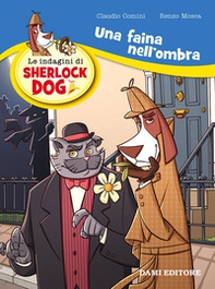 Una faina nell'ombra. Le indagini di Sherlock Dog - Librerie.coop