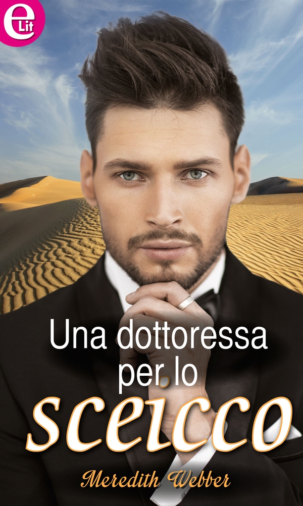 Una dottoressa per lo sceicco (eLit) - Librerie.coop Una dottoressa per lo sceicco (eLit) - Librerie.coop