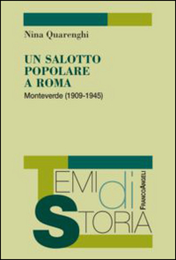 Un salotto popolare a Roma. Monteverde (1909-1945) - Librerie.coop Un salotto popolare a Roma. Monteverde (1909-1945) - Librerie.coop