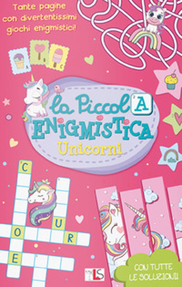 Unicorni. La piccola enigmistica - Librerie.coop Unicorni. La piccola enigmistica - Librerie.coop