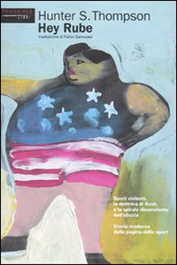 Hey Rube. Sport violenti, la dottrina di Bush e la spirale discendente dell'idiozia. Storia moderna dalla pagina dello sport - Librerie.coop Hey Rube. Sport violenti, la dottrina di Bush e la spirale discendente dell'idiozia. Storia moderna dalla pagina dello sport - Librerie.coop