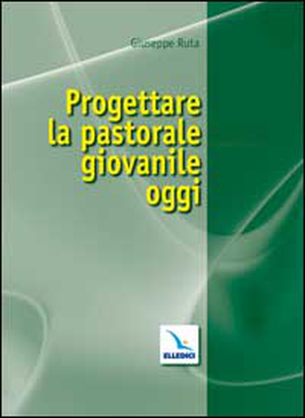 Progettare la pastorale giovanile oggi - Librerie.coop Progettare la pastorale giovanile oggi - Librerie.coop