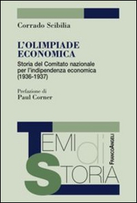 L'olimpiade economica. Storia del comitato nazionale per l'indipendenza economica (1936-1937) - Librerie.coop