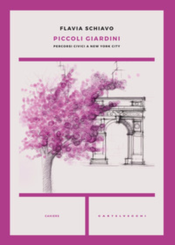 Piccoli giardini. Percorsi civici a New York city - Librerie.coop Piccoli giardini. Percorsi civici a New York city - Librerie.coop