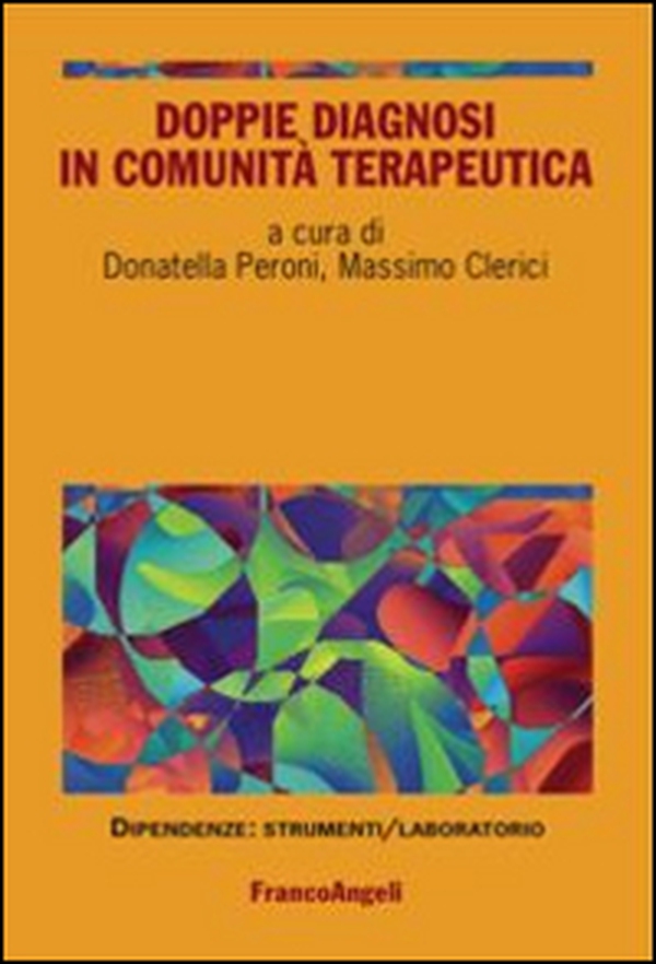 Doppie diagnosi in comunità terapeutica - Librerie.coop Doppie diagnosi in comunità terapeutica - Librerie.coop