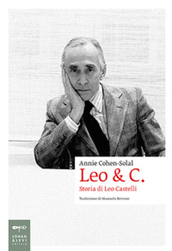 Leo & C. Storia di Leo Castelli - Librerie.coop Leo & C. Storia di Leo Castelli - Librerie.coop