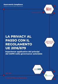 La privacy al passo con il regolamento UE 2016/679. Esperienze applicative dei principi del GDPR nella governance aziendale - Librerie.coop