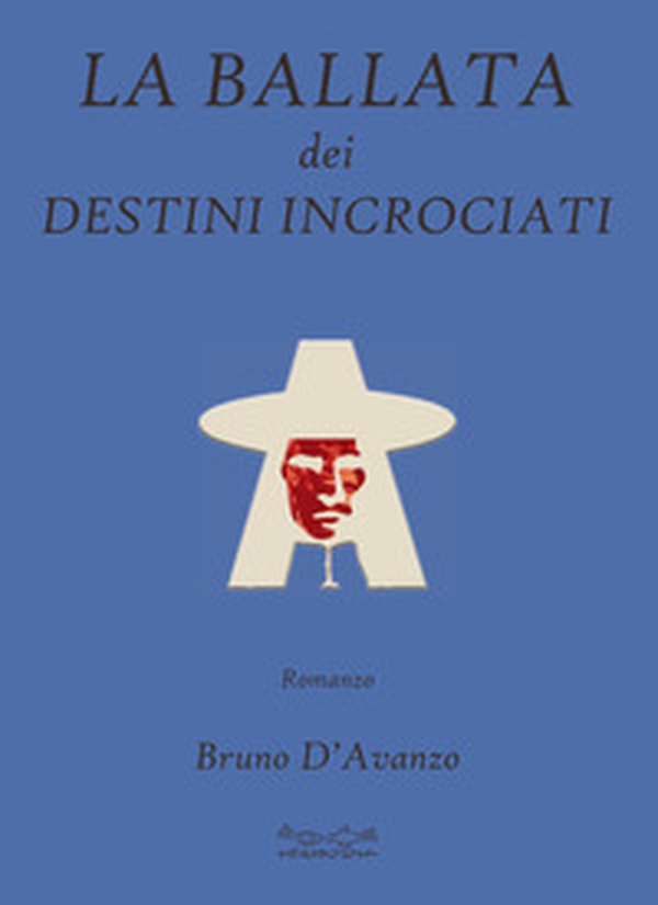 La ballata dei destini incrociati - Librerie.coop La ballata dei destini incrociati - Librerie.coop