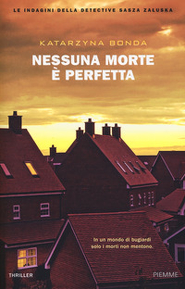 Nessuna morte è perfetta. Le indagini della detective Sasza Zaluska - Librerie.coop Nessuna morte è perfetta. Le indagini della detective Sasza Zaluska - Librerie.coop