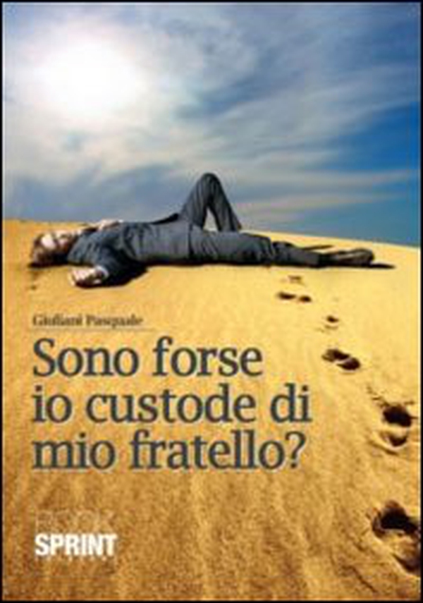 Sono forse io custode di mio fratello? - Librerie.coop Sono forse io custode di mio fratello? - Librerie.coop