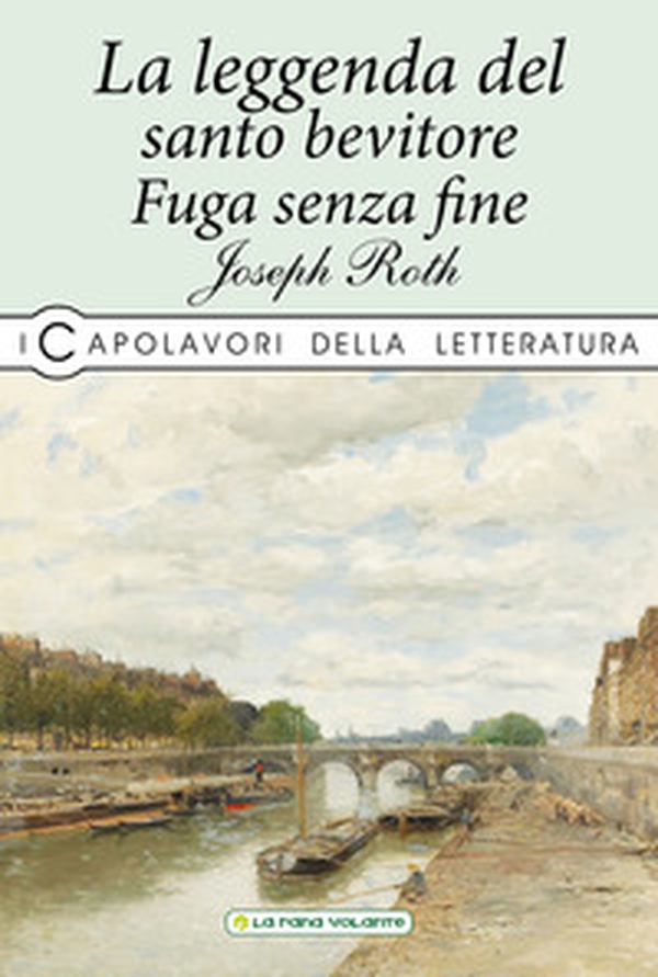 La leggenda del santo bevitore-Fuga senza fine - Librerie.coop La leggenda del santo bevitore-Fuga senza fine - Librerie.coop