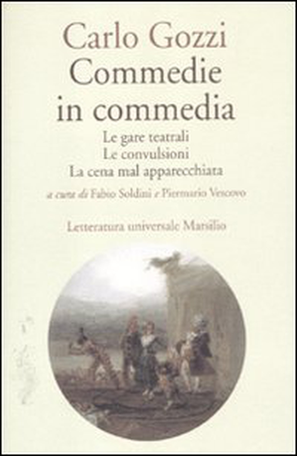 Commedie in commedia: Le gare teatrali-Le convulsioni-La cena mal apparecchiata - Librerie.coop Commedie in commedia: Le gare teatrali-Le convulsioni-La cena mal apparecchiata - Librerie.coop