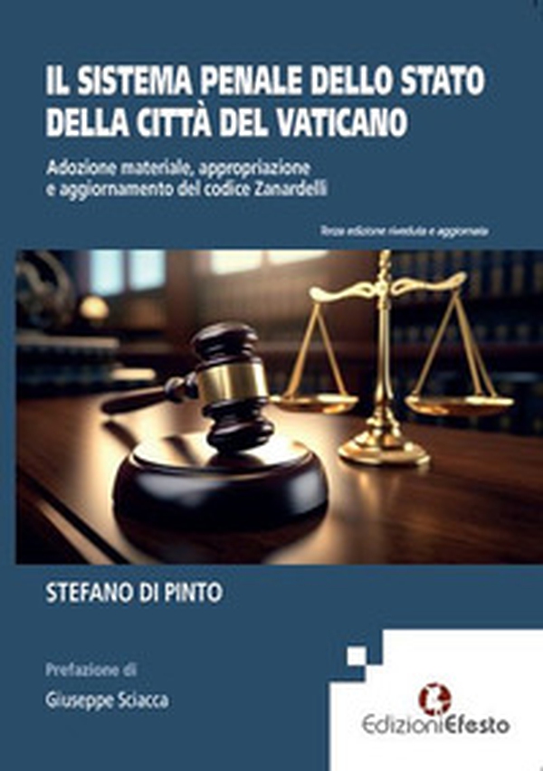 Il sistema penale dello Stato della Città del Vaticano. Adozione materiale, appropriazione e aggiornamento del codice Zanardelli - Librerie.coop Il sistema penale dello Stato della Città del Vaticano. Adozione materiale, appropriazione e aggiornamento del codice Zanardelli - Librerie.coop